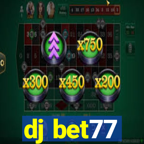 dj bet77